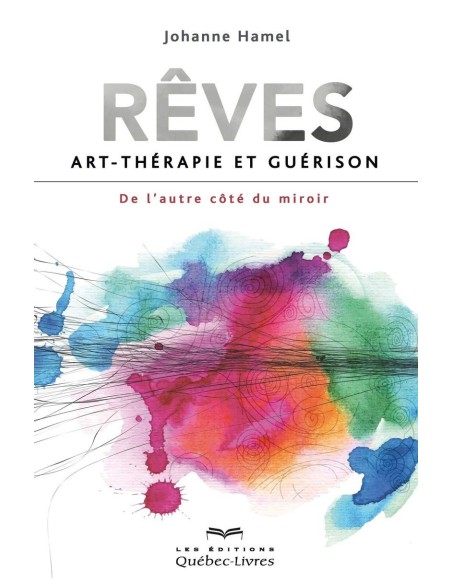 Rêves - Art-thérapie et guérison - Johanne Hamel