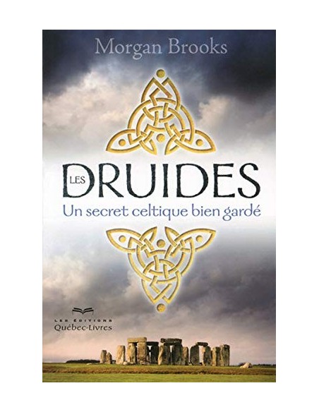 Les Druides - Un secret celtique bien gardé - Morgan Brooks