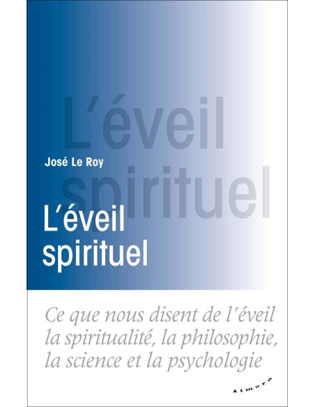 L'éveil spirituel - José Le Roy