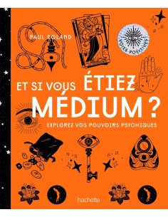 Et si vous étiez médium - Paul Roland