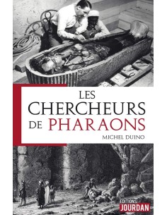 Les chercheurs de Pharaons - Michel Duino
