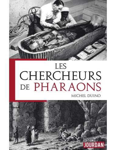 Les chercheurs de Pharaons - Michel Duino