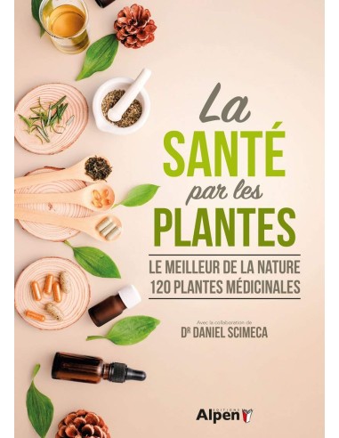 La santé par les plantes - Daniel Scimeca