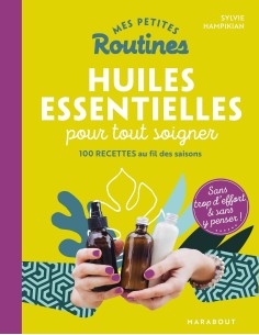 Mes petites routines - Huiles essentielles pour tout...