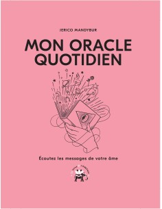Mon oracle quotidien: Écoutez les messages de votre âme -...