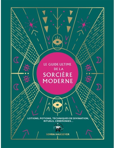 Le guide ultime de la sorcière moderne - Semra Haksever