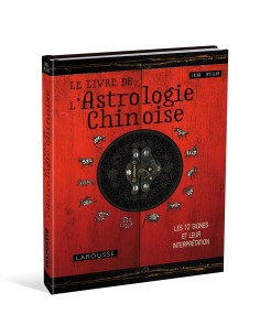 Le livre de l'astrologie chinoise - Zheng Weijian