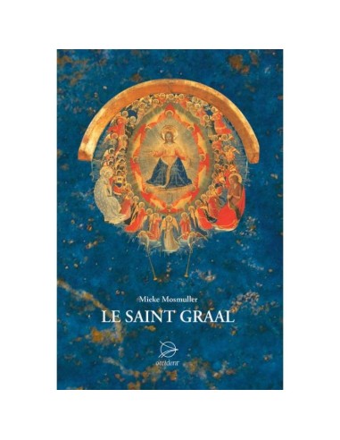 Le Saint Graal - Mieke Mosmuller