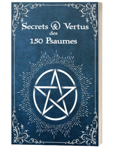 Secrets & Vertus des 150 Psaumes