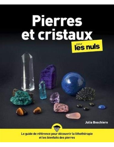 Pierres et cristaux pour les Nuls - Julia BOSCHIERO