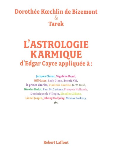 L'astrologie karmique d'Edgar Cayce appliquée à - TAREK & Dorothée KOECHLIN DE BIZEMONT
