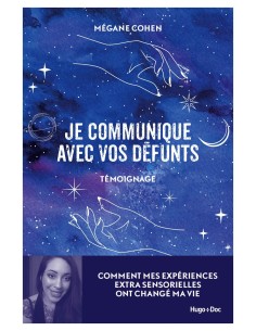 Je communique avec vos défunts - Megane Cohen