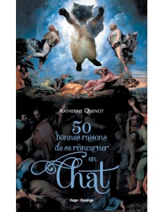 50 bonnes raisons de se réincarner en chat - Katherine...