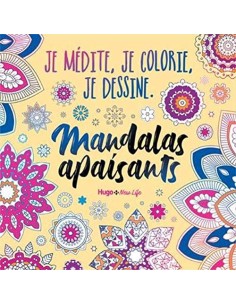 Je médite, je colorie, je dessine - Mandalas apaisants