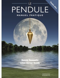 Le Pendule - Manuel pratique - Ronald l. Bonewitz &...