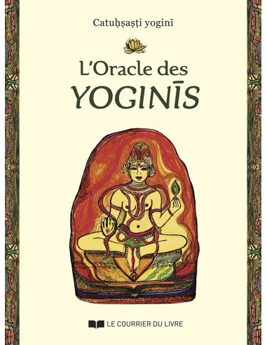 Oracle des yoginis - Catuhsasti Yogini, Nancy Dupuis, Gisele Dupuis & Stella Dupuis