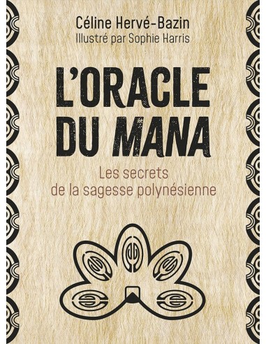 Oracle du Mana - Les secrets de la sagesse polynésienne - Céline Hervé Bazin & Sophie Harris