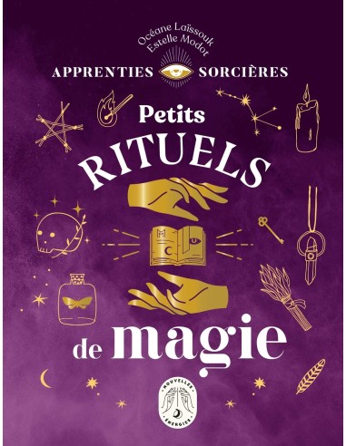 Apprenties sorcières : Petits rituels de magie - Océane Laïssouk & Estelle Modot