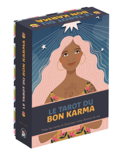 Tarot du bon karma: Tirez les cartes et illuminez votre...
