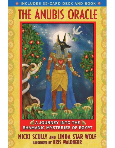 The Anubis Oracle - A Journey into the Shamanic Mysteries of Egypt