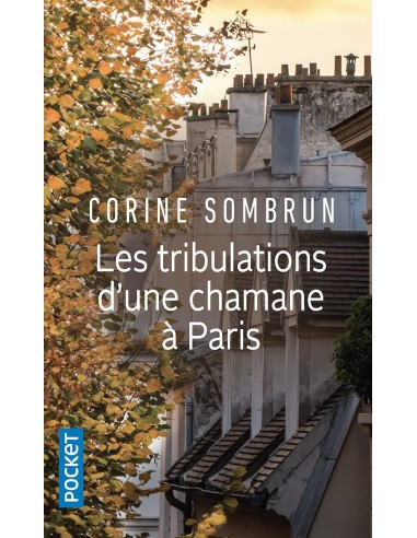 Les tribulations d'une chamane à Paris - Corine SOMBRUN