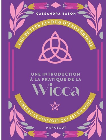 Les petits livres d'ésotérisme : Introduction à la Wicca - Cassandra Eason