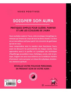 Soigner son aura: Pratiques simples pour guérir, purifier... 2