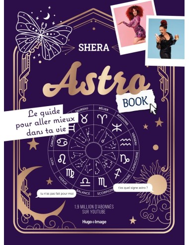 Astrobook - Le guide pour aller mieux dans ta vie - Shera