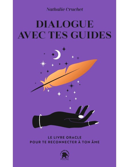 Dialogue avec tes guides: Le livre oracle pour te reconnecter à ton âme - Cruchet Nathalie