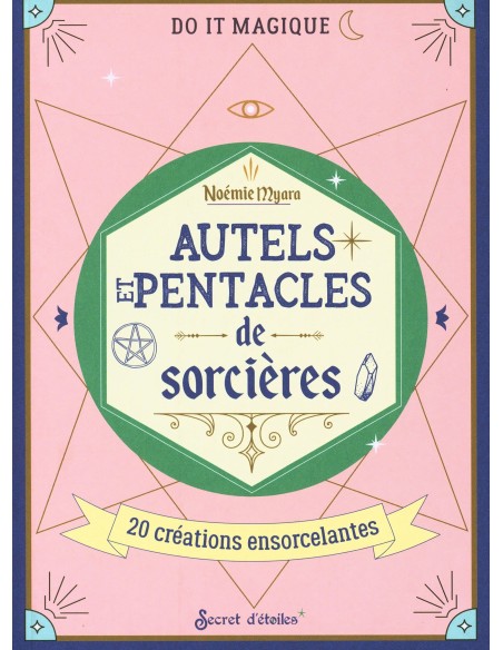 Autels et pentacles de sorcières - Noémie Myara