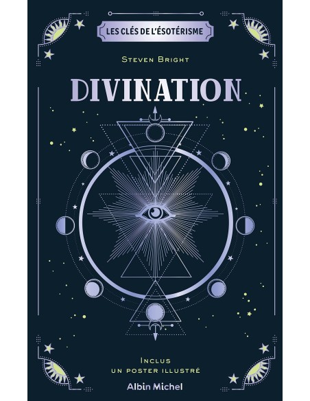 Les Clés de l'ésotérisme - Divination - Steven Bright