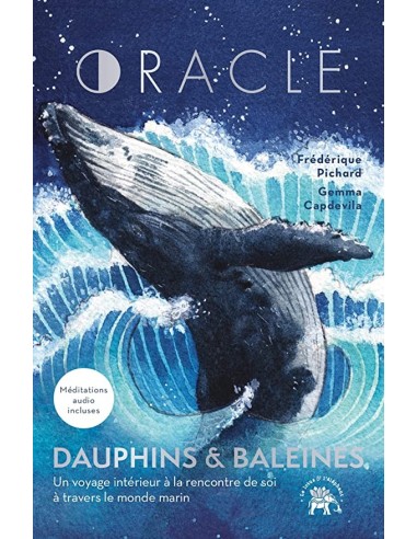 Oracle Dauphins et baleines - Un voyage intérieur à la rencontre de soi - Frédérique Pichard & Gemma Capdevila