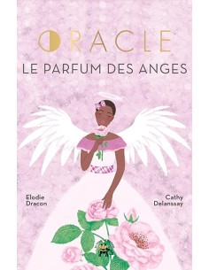 Oracle Le parfum des anges - Elodie Dracon & Cathy Delanssay (illustrateur)