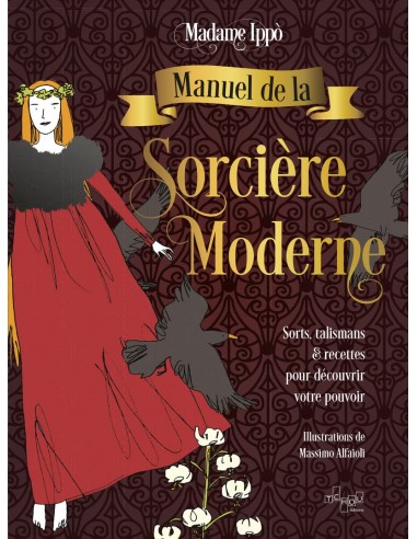 Le manuel de la sorcière moderne - Madame Ippo