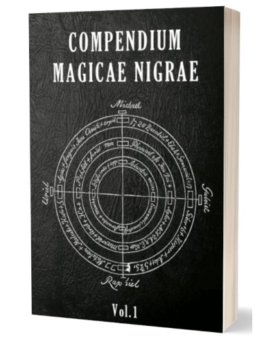 Compendium Magicae Nigrae Vol.1 ~ Recueil de Magie Cabalistique Faustienne