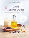 Élixirs et brumes sacrées: 40 recettes DIY pour mettre la magie en bouteille - Aurora Sylvàa