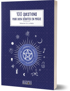 100 questions pour bien débuter en magie - Sébastien G. A. Le Maôut