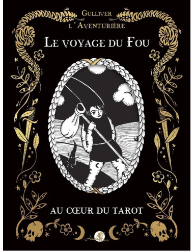 Le Voyage du Fou au coeur du tarot - Julie Lapierre