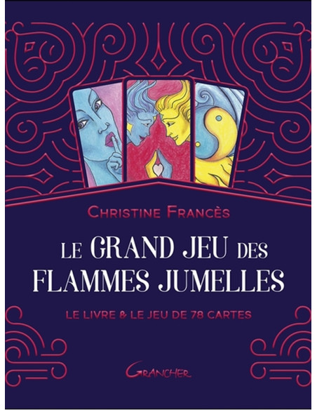 Le Grand jeu des Flammes Jumelles - Le livre & le jeu de 78 cartes [Coffret] - Christine Francès