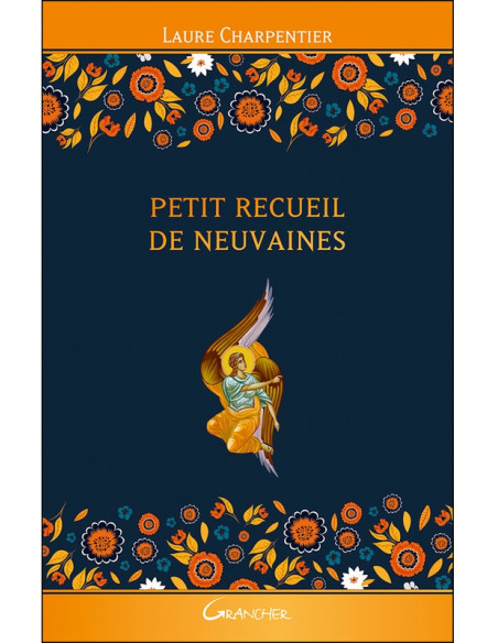Petit recueil de neuvaines - Laure Charpentier