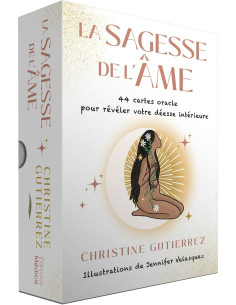 La Sagesse de l'Âme - 44 cartes oracle pour révéler votre déesse intérieure - Christine Gutierrez