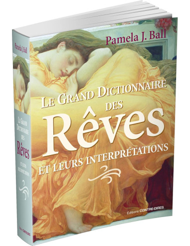 Le grand dictionnaire des rêves et leurs interprétations - Pamela J. Ball