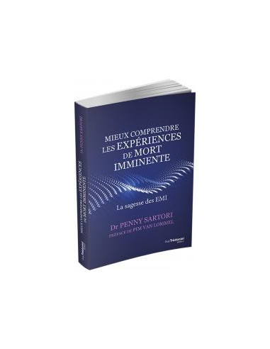 Mieux comprendre les expériences de mort imminente - Penny Sartori