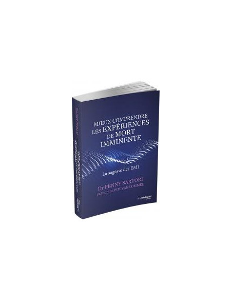 Mieux comprendre les expériences de mort imminente - Penny Sartori