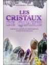Les Cristaux de quartz - Particularités et propriétés exceptionnelles - Jean-Michel Garnier