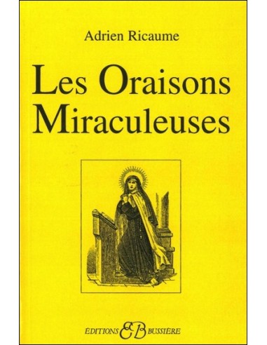 Oraisons miraculeuses - Adrien Ricaume