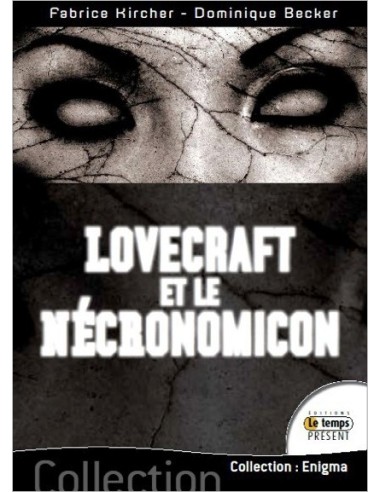 Lovecraft et le Nécronomicon - Fabrice Kircher & Dominique Becker