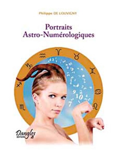 Portraits astro-numérologiques - Philippe de Louvigny