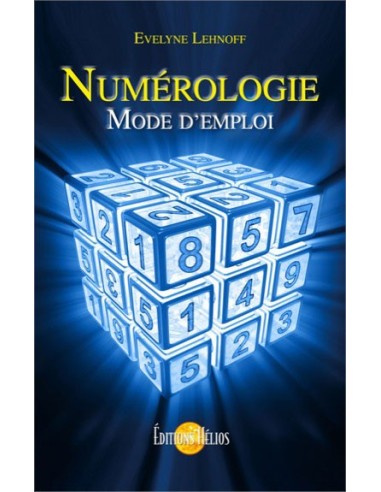 Numérologie, mode d'emploi - Evelyne Lehnoff