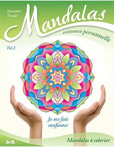 Mandalas croissance personnelle - Vol 1 : je me fais confiance - Suzanne Trudel